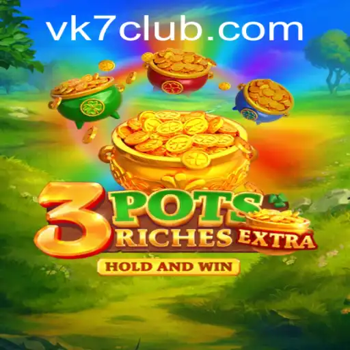 Explore the Thrills of 3potsExtra: A New Gaming Sensation by VK7.games