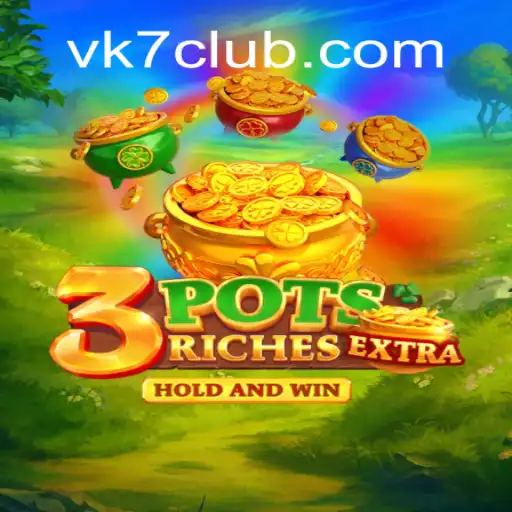 Explore the Thrills of 3potsExtra: A New Gaming Sensation by VK7.games